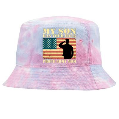 My Son Has Your Back Proud Army Mom Military Mother Funny Gift Tie-Dyed Bucket Hat