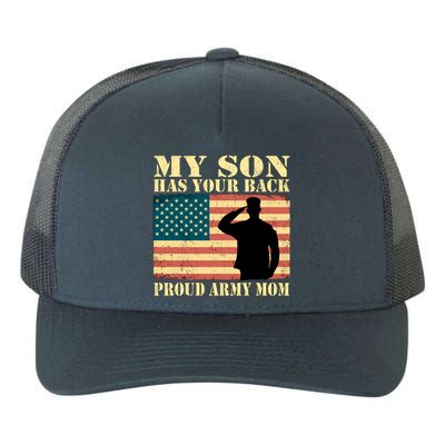 My Son Has Your Back Proud Army Mom Military Mother Funny Gift Yupoong Adult 5-Panel Trucker Hat