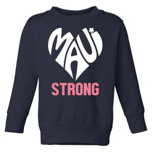 Maui Strong Hawaii Relief Toddler Sweatshirt