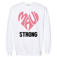 Maui Strong Hawaii Relief Garment-Dyed Sweatshirt