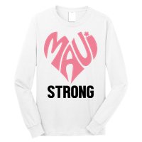 Maui Strong Hawaii Relief Long Sleeve Shirt