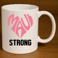 Maui Strong Hawaii Relief 11oz C Handle Ceramic Mug