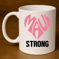 Maui Strong Hawaii Relief 11oz C Handle Ceramic Mug