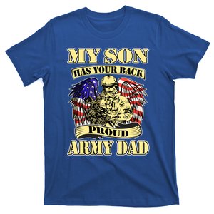 My Son Has Your Back Proud Army Dad Military Father Funny Gift T-Shirt