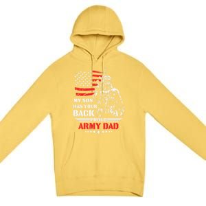 My Son Has Your Back Proud Army Dad Military Family Father Cute Gift Premium Pullover Hoodie