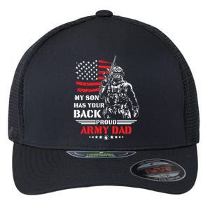 My Son Has Your Back Proud Army Dad Military Family Father Cute Gift Flexfit Unipanel Trucker Cap