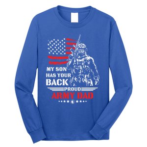 My Son Has Your Back Proud Army Dad Military Family Father Cute Gift Long Sleeve Shirt