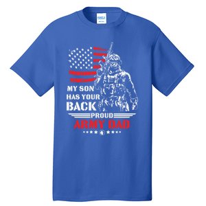 My Son Has Your Back Proud Army Dad Military Family Father Cute Gift Tall T-Shirt