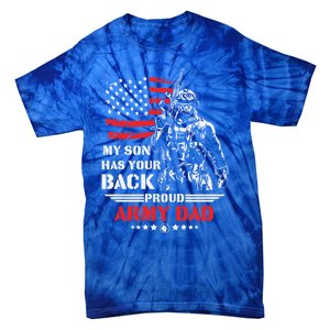 My Son Has Your Back Proud Army Dad Military Family Father Cute Gift Tie-Dye T-Shirt