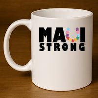 Maui Strong Hawaii Relief Awareness 11oz C Handle Ceramic Mug