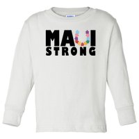 Maui Strong Hawaii Relief Awareness Toddler Long Sleeve Shirt