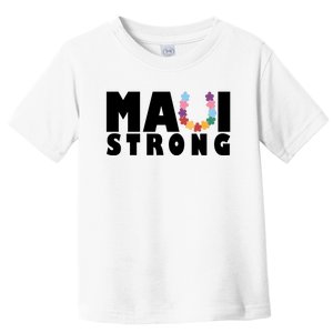 Maui Strong Hawaii Relief Awareness Toddler T-Shirt