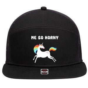 Me So Horny Funny Unicorn 7 Panel Mesh Trucker Snapback Hat