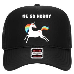 Me So Horny Funny Unicorn High Crown Mesh Back Trucker Hat