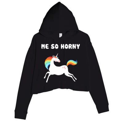 Me So Horny Funny Unicorn Crop Fleece Hoodie