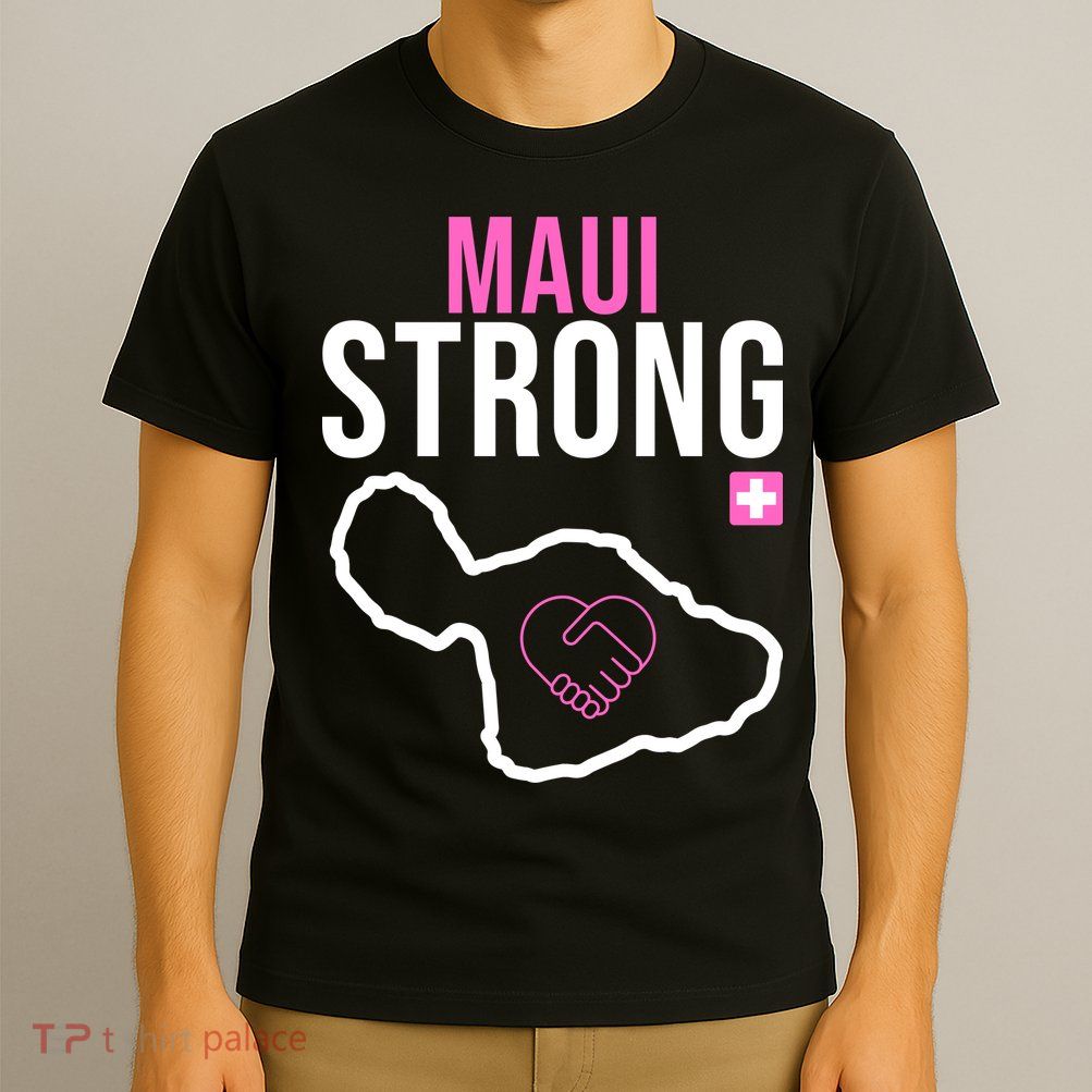 Maui Strong Hawaii Wildfire Relief T-Shirt