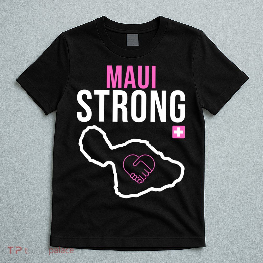 Maui Strong Hawaii Wildfire Relief T-Shirt