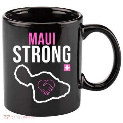 Maui Strong Hawaii Wildfire Relief 11oz C Handle Ceramic Mug