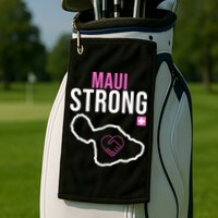Maui Strong Hawaii Wildfire Relief Golf Towel