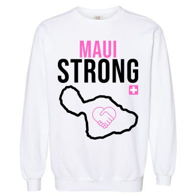 Maui Strong Hawaii Wildfire Relief Garment-Dyed Sweatshirt
