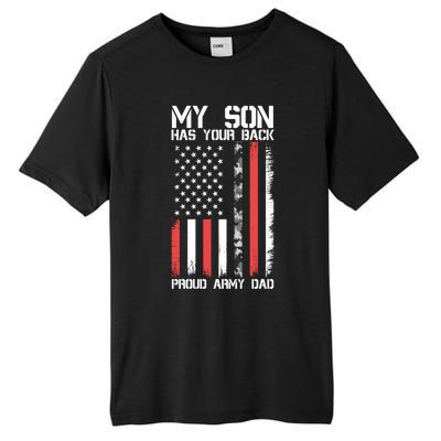 My Son Has Your Back Proud Army Dad Military Father Gift Tall Fusion ChromaSoft Performance T-Shirt