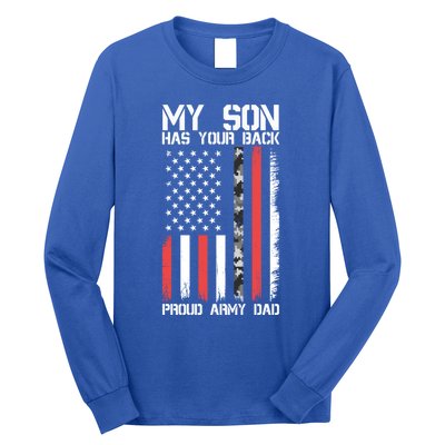 My Son Has Your Back Proud Army Dad Military Father Gift Long Sleeve Shirt