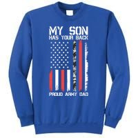 My Son Has Your Back Proud Army Dad Military Father Gift Sweatshirt