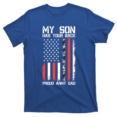 My Son Has Your Back Proud Army Dad Military Father Gift T-Shirt