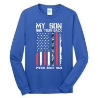 My Son Has Your Back Proud Army Dad Military Father Gift Tall Long Sleeve T-Shirt