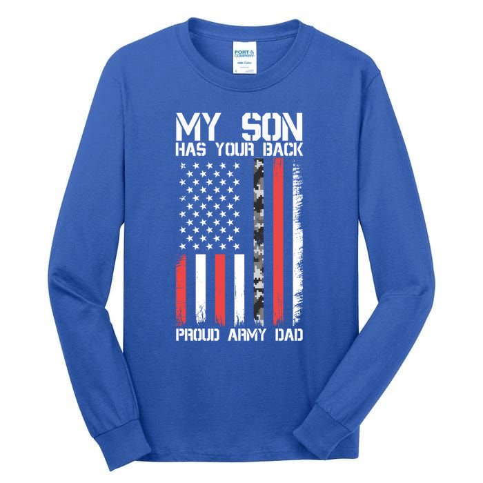 My Son Has Your Back Proud Army Dad Military Father Gift Tall Long Sleeve T-Shirt