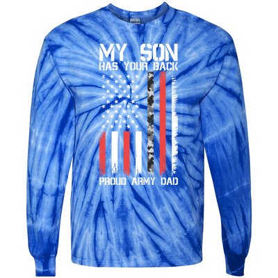 My Son Has Your Back Proud Army Dad Military Father Gift Tie-Dye Long Sleeve Shirt