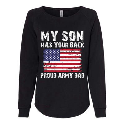 My Son Has Your Back Proud Army Dad Cool Gift Womens California Wash Sweatshirt