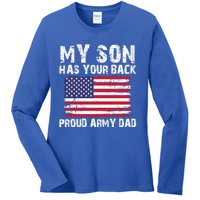 My Son Has Your Back Proud Army Dad Cool Gift Ladies Long Sleeve Shirt