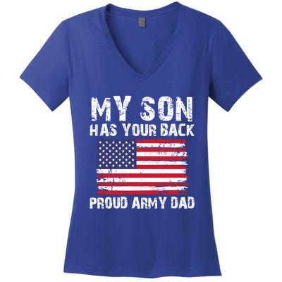 My Son Has Your Back Proud Army Dad Cool Gift Women's V-Neck T-Shirt