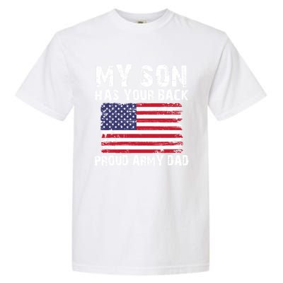 My Son Has Your Back Proud Army Dad Cool Gift Garment-Dyed Heavyweight T-Shirt