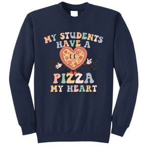 My Students Have A Pizza My Heart Teaching Assistant Heart Valentine's Day Tall Sweatshirt