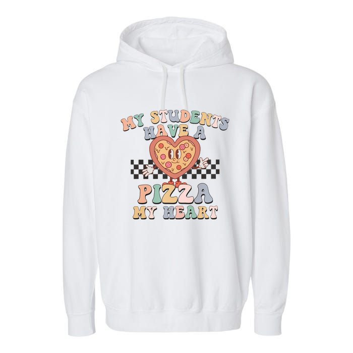 My Students Have A Pizza My Heart Teaching Assistant Heart Valentine's Day Garment-Dyed Fleece Hoodie