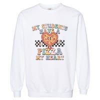 My Students Have A Pizza My Heart Teaching Assistant Heart Valentine's Day Garment-Dyed Sweatshirt