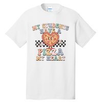 My Students Have A Pizza My Heart Teaching Assistant Heart Valentine's Day Tall T-Shirt