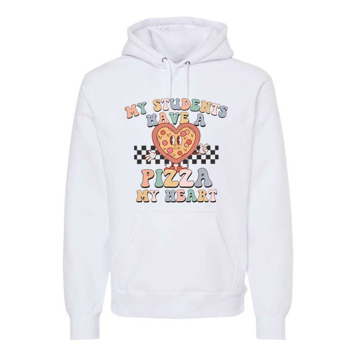 My Students Have A Pizza My Heart Teaching Assistant Heart Valentine's Day Premium Hoodie