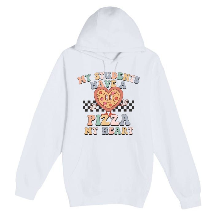 My Students Have A Pizza My Heart Teaching Assistant Heart Valentine's Day Premium Pullover Hoodie