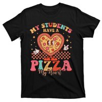 My Students Have A Pizza Of My Heart Valentines Day Teacher T-Shirt