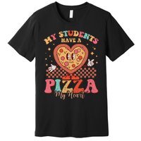 My Students Have A Pizza Of My Heart Valentines Day Teacher Premium T-Shirt