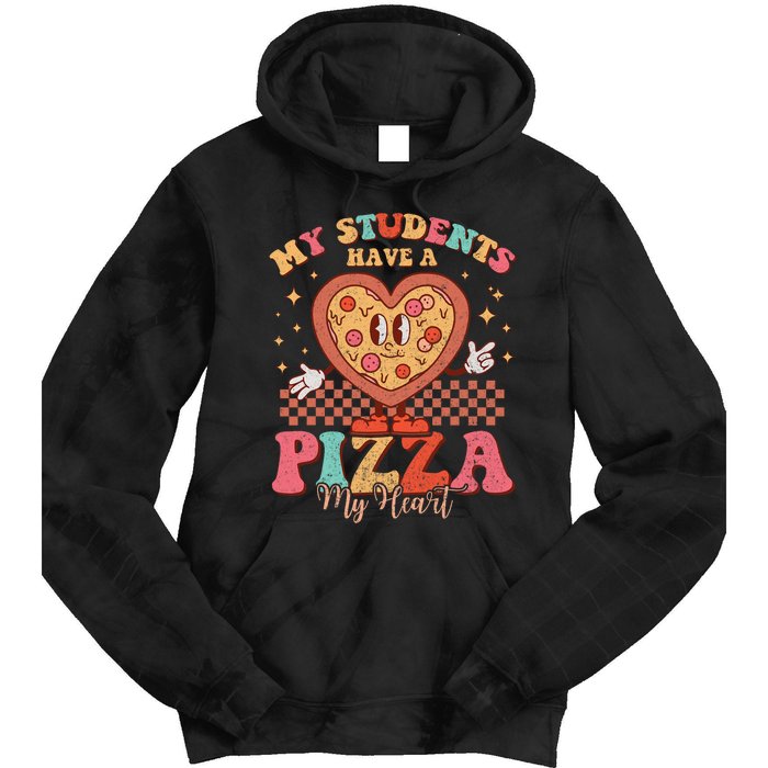 My Students Have A Pizza Of My Heart Valentines Day Teacher Tie Dye Hoodie