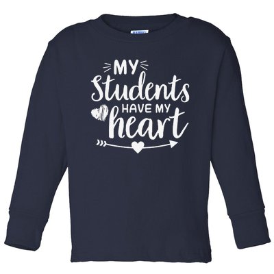 My Students Have My Heart Teacher Valentines Day Gift Toddler Long Sleeve Shirt