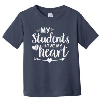 My Students Have My Heart Teacher Valentines Day Gift Toddler T-Shirt