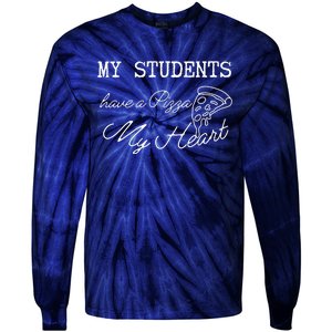 My Students Have A Pizza My Heart Teacher Valentine Tie-Dye Long Sleeve Shirt