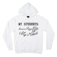 My Students Have A Pizza My Heart Teacher Valentine Hoodie