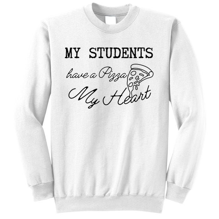 My Students Have A Pizza My Heart Teacher Valentine Sweatshirt