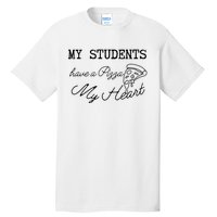 My Students Have A Pizza My Heart Teacher Valentine Tall T-Shirt